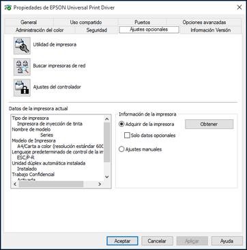 Windows 7: Haga clic en y seleccione Dispositivos e impresoras. Haga clic con el botón derecho del mouse en EPSON Universal Print Driver y seleccione Propiedades de impresora.