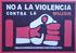 Declaración sobre la eliminación de la violencia contra la mujer Resolución de la Asamblea General 48/104 del 20 de diciembre de 1993