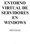 ENTORNO VIRTUAL DE SERVIDORES EN WINDOWS. Alumno: Elías David Víctor López PROYECTO INTEGRADO