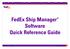 FedEx Ship Manager Software Quick Reference Guide