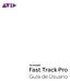 Fast Track Pro. Guía de Usuario