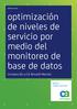 optimización de niveles de servicio por medio del monitoreo de base de datos
