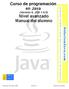 Curso de programación en Java (Versión 6, JDK 1.6.0) Nivel avanzado Manual del alumno