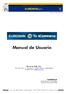 Manual de Usuario. Eurowin Soft, S.L. CIF. B-25472374 Av. de La Pau, 53-25230 Mollerussa - (Lleida) ESPAÑA Tel. 807317219 - info@eurowin.