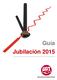 Guía Jubilación 2015. Secretaría de Política Social