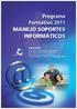 Programa Formativo 2011 MANEJO SOPORTES INFORMÁTICOS