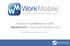 Business transformation with WorkMobile from esay Solutions Ltd. Presented by: América Live Track