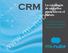 CRM La estrategia de negocios centrada en el cliente