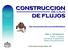 CONSTRUCCION DE FLUJOS DE CAJA. Julio A. Sarmiento S. http://www.javeriana.edu.co/cursad/modulo.finanzas