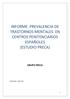INFORME PREVALENCIA DE TRASTORNOS MENTALES EN CENTROS PENITENCIARIOS ESPAÑOLES (ESTUDIO PRECA) GRUPO PRECA