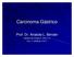 Carcinoma GástricoG. Prof. Dr. Anatole L. Bender U.N.C.
