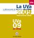 UVa La UVa en cifras www.uva.es/cifras UVa en cifras UVa Universidad Valladolid en cifras