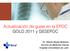 Actualización de guías en la EPOC GOLD 2011 y GESEPOC. Dr. Alberto Muela Molinero Servicio de Medicina Interna Hospital Universitario de León
