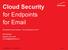 Cloud Security for Endpoints for Email