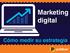 Marketing digital. Cómo medir su estrategia
