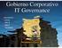 Gobierno Corporativo IT Governance. Information Systems Audit & Control Association