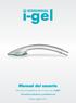 Manual del usuario. www.i-gel.com. Cánula supraglótica de un solo uso i-gel. Tamaños adultos y pediátricos