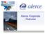 Alerce. Corporate Overview. 2007 iritec s.l. www.iritec.es tlf. +34 902 87 73 93