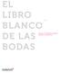 EL LIBRO BLANCO DE LAS BODAS. El sector de las Bodas en España. Situación y perspectivas