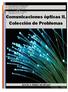 Comunicaciones ópticas II. Colección de Problemas