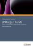 Informe Semestral Sin Auditar. JPMorgan Funds. Société d Investissement à Capital Variable, Luxembourg