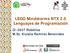 LEGO Mindstorms NTX 2.0 Lenguajes de Programación. CI-2657 Robótica M.Sc. Kryscia Ramírez Benavides