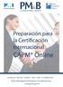 CAPM Online. Preparación para la Certificación Internacional. www.pmbcg.com. Project Management & Business Consulting Group