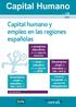 Capital Humano. Capital humano y empleo en las regiones españolas. Desempleo. Desempleo. El progreso educativo. de las regiones.