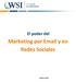 El poder del Marketing por Email y en Redes Sociales Informe WSI