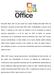 Microsoft Office 2007 es una versión de la suite ofimática Microsoft Office de