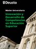 Deusto. Máster Universitario. Innovación y Desarrollo de Competencias en Educación Superior