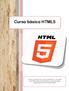 Introduccion HTML5 Que es html 5? HTML5 Qué va a servir? Porqué es mejor HTML5? HTML5 Porqué debo de comenzar a trabajar con HTML5?