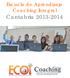 Escuela de Aprendizaje Coaching Integral. Cantabria 2013-2014