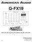 Q-FX19. Manual de la guía y de referencia del utilizador. 4295 Charter Street Los Angeles Ca. 90058 www.americanaudio.us 9/04