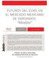 FUTUROS DEL EURO EN EL MERCADO MEXICANO DE DERIVADOS, MexDer