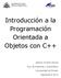 Introducción a la Programación Orientada a Objetos con C++