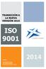 ISO 9001 TRANSICIÓN A LA NUEVA VERSIÓN 2015. Autores: Ing. Roberto Lemo Ing. Hugo González Directores de Calidad & Gestión