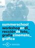 summerschool workshopendi_ reccióndefoto_ grafíacinemato_ gráfica