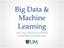 Big Data & Machine Learning. MSc. Ing. Máximo Gurméndez Universidad de Montevideo