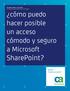 cómo puedo hacer posible un acceso cómodo y seguro a Microsoft SharePoint?