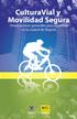 CulturaVial y Movilidad Segura. Orientaciones generales para el ciclista en la ciudad de Bogotá