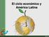 El ciclo económico y América Latina