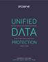 UNIFIED D TA. Arquitectura unificada de última generación para la seguridad. de datos en entornos físicos y virtuales para una PROTECTION