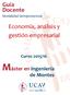 Guía Docente Modalidad Semipresencial. Economía, análisis y gestión empresarial. Curso 2015/16. Máster en Ingeniería. de Montes