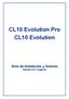 CL10 Evolution Pro CL10 Evolution. Guía de Instalación y Usuario Versión 4.0 o superior