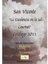 San Vicente. San Vicente. Catálogo 2011. La Excelencia en la sal Gourmet. Marcas registradas: Sal de Hielo & www.sanvicente.es