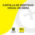 CARTILLA DE IDENTIDAD VISUAL EN OBRA