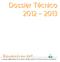 Dossier Técnico 2012. Dossier Técnico 2012-2013 - 1 -