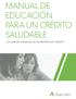 MANUAL DE EDUCACIÓN PARA UN CRÉDITO SALUDABLE LAS SIMPLES VERDADES DE UN REPORTE DE CRÉDITO