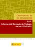 Informe del Mercado de Trabajo de los JÓVENES. Datos 2014